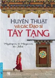 Huyền Thuật Và Các Đạo Sĩ Tây Tạng – Nguyên Phong